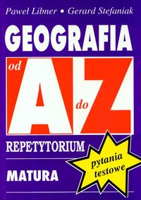 Geografia A-Z Pytania testowe - Libner Paweł, Stefaniak Gerard - książka