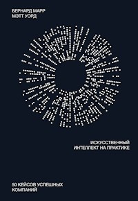 Искусственный интеллект на практике - Bernard Marr - ebook