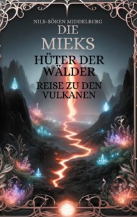 Die Mieks Hüter Der Wälder - Nils-Sören Middelberg - ebook
