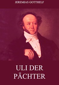 Uli der Pächter - Jeremias Gotthelf - ebook
