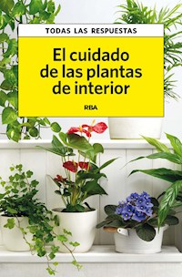 El cuidado de las plantas de interior - Carles Herrera - ebook