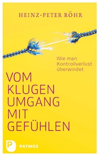 Vom klugen Umgang mit Gefühlen - Heinz-Peter Röhr - ebook