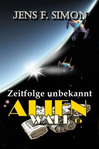 Zeitfolge unbekannt (AlienWalk 15) - jens f- simon - ebook