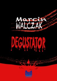 Degustator - Walczak Marcin - ebook + audiobook + książka