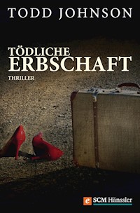 Tödliche Erbschaft - Todd Johnson - ebook