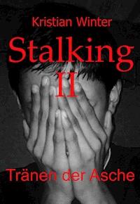 Stalking II - kristian winter - ebook