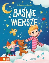 Dobranoc, maluszku! Baśnie i wiersze -  - książka