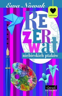Rezerwat niebieskich ptaków - Ewa Nowak - książka