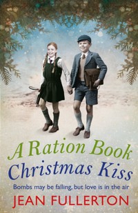 A Ration Book Christmas Kiss: a Ration Book novella - Jean Fullerton - ebook