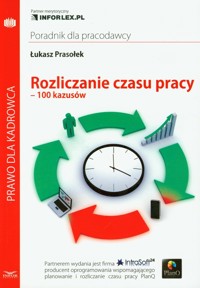 Rozliczanie czasu pracy 100 kazusów - Łukasz Prasołek - książka