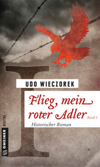 Flieg, mein roter Adler I - Udo Wieczorek - ebook