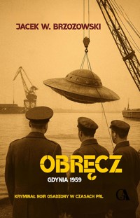 Obręcz. Gdynia 1959 - Jacek W. Brzozowski - ebook + audiobook