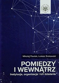 Pomiędzy i wewnątrz - Pawlak Mikołaj, Srokowski Łukasz - książka