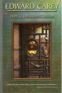 Dom z obserwatorium - Carey Edward - ebook