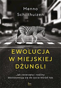 Ewolucja w miejskiej dżungli - Menno Schilthuizen - książka