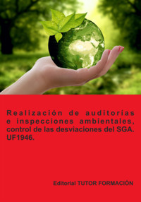 Realización De Auditorías E Inspecciones Ambientales, Control De Las Desviaciones Del Sga. Uf1946. - Lucía Grijalbo Fernández - ebook