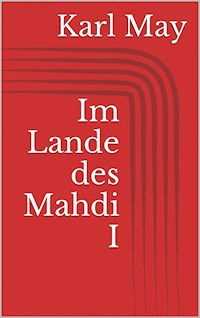 Im Lande des Mahdi I - Karl May - ebook