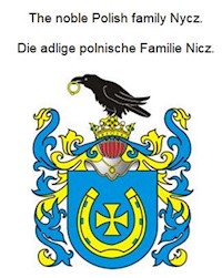 The noble Polish family Nycz. Die adlige polnische Familie Nicz. - Werner Zurek - ebook