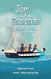 Joy and the Menagerie - Book Three - Joseph T. Hoban - ebook