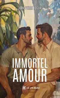 Immortel amour - Jean-Pierre Foglia - ebook