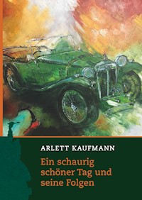 Ein schaurig schöner Tag und seine Folgen - Arlett Kaufmann - ebook