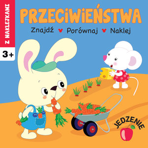 Przeciwieństwa. Jedzenie - Irma Pikiene - książka