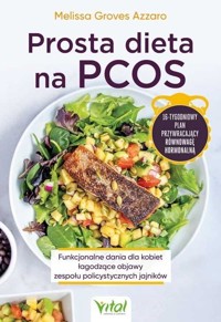 Prosta dieta na PCOS. Funkcjonalne dania dla kobiet - Melissa Groves - książka