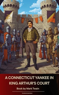 A Connecticut Yankee in King Arthur's Court - Mark Twain - ebook