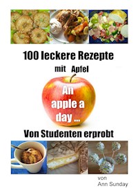 100 leckere Rezepte mit Apfel - Ann Sunday - ebook