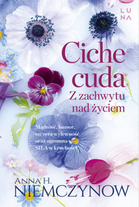 Ciche cuda. Z zachwytu nad życiem - Anna H Niemczynow - książka