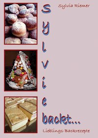 Sylvie backt ... - Sylvia Riemer - ebook