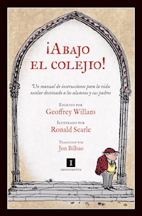 ¡Abajo el colejio! - Geoffrey Willans - ebook