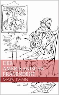 Der amerikanische Prätendent - Mark Twain - ebook