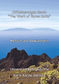 Offenbarungen durch "The Work of Byron Katie" - Karin Karina Gerlach - ebook
