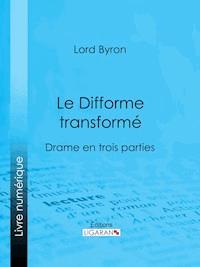Le Difforme transformé - Ligaran - ebook