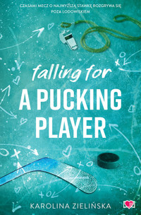 Falling For A Pucking Player - Zielińska Karolina - ebook