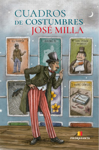 Cuadros de costumbres - José Milla - ebook
