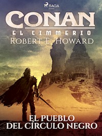 Conan el cimerio - El pueblo del círculo negro - Robert E. Howard - ebook