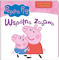 Peppa Pig Historie z morałem Wspólna zabawa -  - książka
