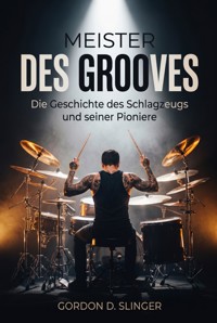 Meister des Grooves - Gordon D. Slinger - ebook