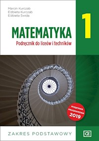 Matematyka 1 Podręcznik zakres podstawowy - Kurczab Marcin, Kurczab Elżbieta, Świda Elżbieta - książka