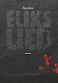 Eliks Lied - Reiner Kamp - ebook