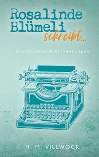 Rosalinde Blümeli schreibt... - H. M. Villwock - ebook