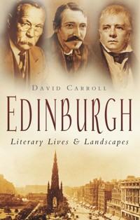 Edinburgh: Literary Lives and Landscapes - David Carroll - ebook