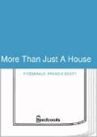 More Than Just A House - Francis Scott Fitzgerald - darmowy ebook