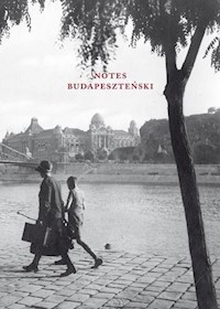 Notes Budapesztański - Attila József, Gyula Krúdy, Ferenc Molnár, Szép Ernő - książka