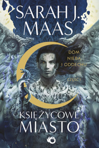 Dom Nieba i Oddechu. Część 1. Cykl Księżycowe miasto. Tom 2 - Sarah J. Maas - książka