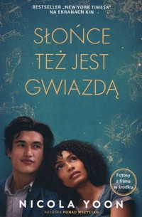Słońce też jest gwiazdą (okładka filmowa) - Nicola Yoon - książka