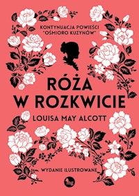 Róża w rozkwicie - Louisa May Alcott - ebook
