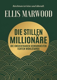 Die stillen Millionäre - Ellis Marwood - ebook